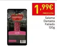 Recheio Damatta - salame fatiado promoção