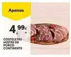 Continente Continente - costeletas mistas de porco promoção