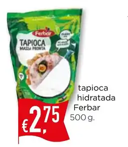 Bolama tapioca hidratada Ferbar promoção
