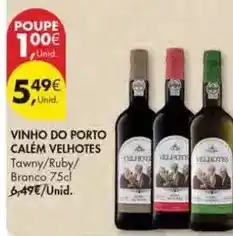 Pingo Doce Calém velhotes - vinho do porto promoção