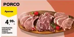 Continente Continente - costeletas mistas de porco promoção