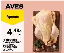 Continente Seleção du chef - frango do campo inteiro c/míudos continente promoção