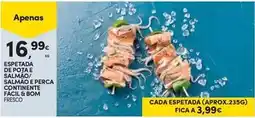 Continente Continente - espetada de pota e salmao e perca facil bom promoção