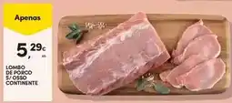 Continente Continente - lombo de porco 5/ osso promoção
