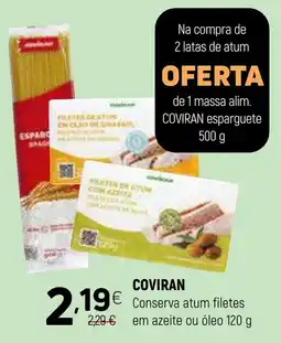 Coviran COVIRAN Conserva atum filetes em azeite ou óleo promoção
