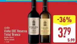 ALDI Cevêr - vinho doc reserva tinto/ branco promoção