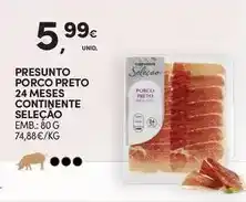 Continente Seleção du chef - presunto porco preto 24 meses continente promoção