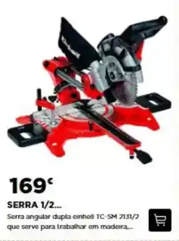 Bricomarché Einhell - serra angular dupla tc-sm 713/2 que serve para trabailhar em madera promoção