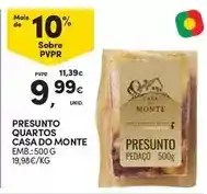 Continente Bom dia Casa do monte - presunto quartos promoção