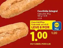 Lidl A+ - cacetinho integral promoção