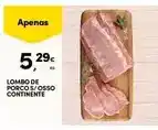 Continente Continente - lombo de porco s/osso promoção