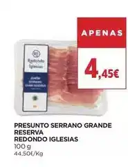 El Corte Inglés Redondo iglesias - presunto serrano grande reserva promoção