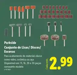 Lidl Parkside - parkside conjunto de lixas/ discos/ escovas promoção