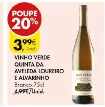 Pingo Doce Vinho Verde Quinta da Aveleda Loureiro e Elvarinho 75cl promoção