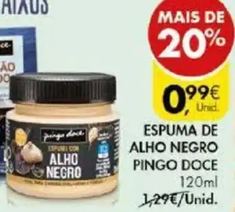 Pingo Doce Espuma de Alho Negro Pingo Doce 120ml promoção