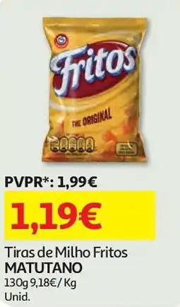 Auchan Tiras de Milho Fritos MATUTANO promoção