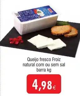 Froiz Queijo fresco Froiz natural com ou sem sal barra promoção
