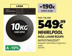 Radio Popular Whirlpool máq. lavar roupa WPM07WADSSPT promoção