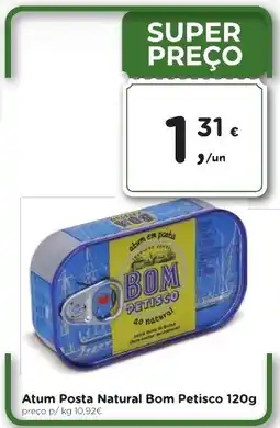 Aqui é fresco Atum Posta Natural Bom Petisco promoção
