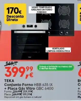 Worten Teka Conjunto Forno HBB 635 IX+ Placa Gás Vitro GBC 6400 promoção