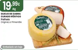 Intermarché Queijo de cabra curado rústico Palhais promoção