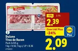 Lidl Dulano Tiras de Bacon promoção