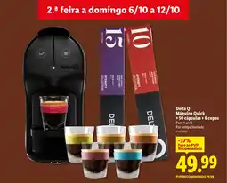 Lidl Delta Q Máquina Quick + 50 cápsulas + 6 copos promoção