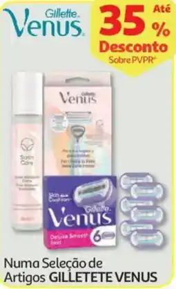 Auchan Numa Seleção de Artigos GILLETETE VENUS promoção