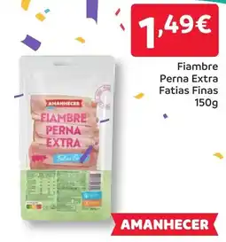 Amanhecer Fiambre Perna Extra Fatias Finas promoção