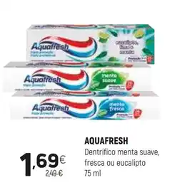 Coviran AQUAFRESH Dentrifico menta suave, fresca ou eucalipto promoção