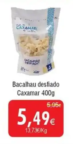 Froiz Bacalhau desfiado Caxamar promoção