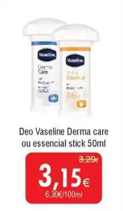 Froiz Deo Vaseline Derma care ou essencial stick promoção