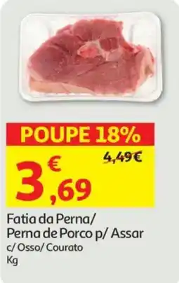 Auchan Fatia da Perna/ Perna de Porco p/ Assar promoção