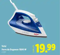 Lidl Tefal Ferro de Engomar 1800 W promoção