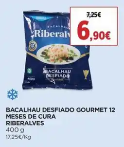 Supercor Bacalhau desfiado gourmet 12 meses de cura riberalves promoção