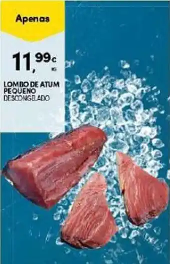 Continente Lombo de atum pequeno descongelado promoção