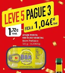 Intermarché ATUM POSTA EM ÓLEO VEGETAL Bom Petisco promoção
