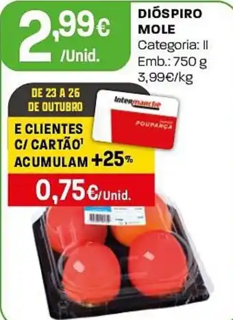 Intermarché Dióspiro mole promoção