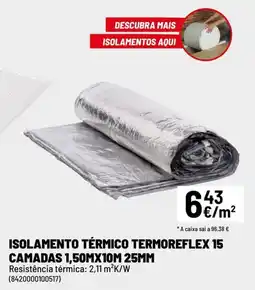 Brico Depôt Isolamento térmico termoreflex 15 camadas 1,50mx10m 25mm promoção