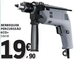 E.Leclerc Berbequim percurssão €co+ 500W promoção