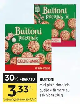 Coviran BUITONI Mini pizza piccolinis queijo e fiambre ou salchicha promoção