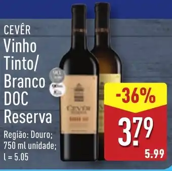 CEVÊR Vinho Tinto/ Branco DOC Reserva