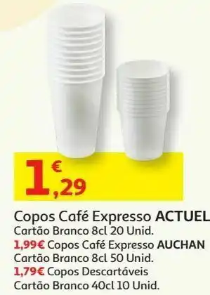 Auchan Copos café espresso actuel:cartão branco 8cl 20und promoção