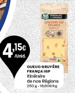 Intermarché Queijo gruyère frança igp Itinéraire de nos Régions promoção