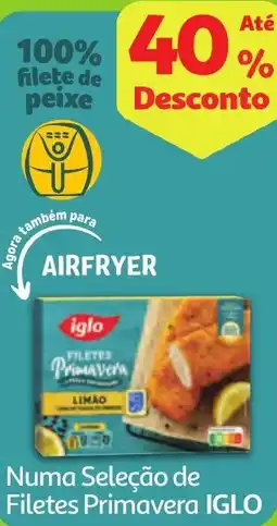 Minipreço Numa Seleção de Filetes Primavera IGLO promoção