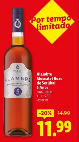 Lidl Alambre Moscatel Roxo de Setúbal 5 Anos promoção