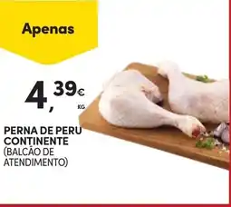 Continente Perna de peru continente (balcão de atendimento) promoção