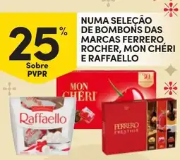 Continente Numa seleção de bombons das marcas ferrero rocher, mon chéri e raffaello promoção