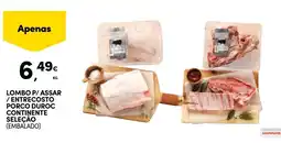 Continente Lombo p/assar /entrecosto porco duroc continente seleção (embalado) promoção