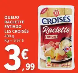 E.Leclerc Queijo raclette fatiado les croisés promoção